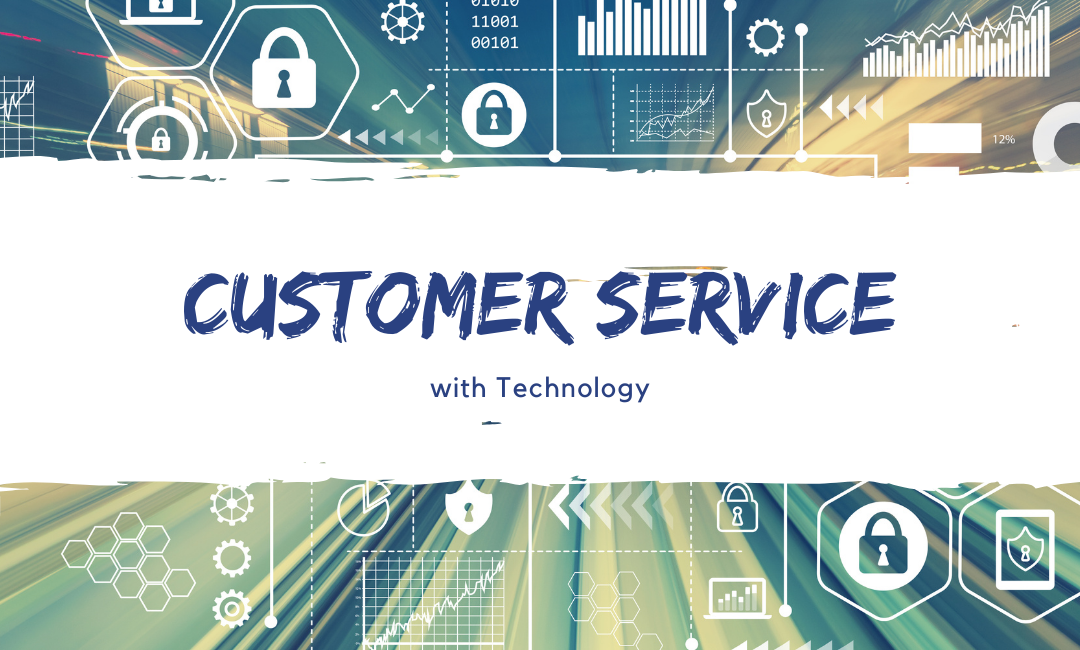 Customer Service and Technology