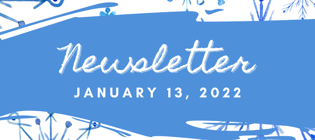 Newsletter January 13, 2022